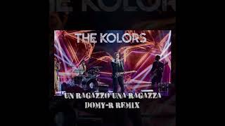 The KolorsUn Ragazzo Una Ragazza DOMYR Remix [upl. by Aleak514]