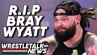 RIP Bray Wyatt  WrestleTalk News [upl. by Maxima]