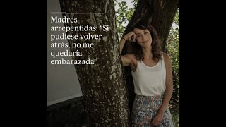 MUJERES ARREPENTIDAS no quieren tener hijos ni formar FAMILIA [upl. by Ecyar]