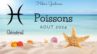 Poissons Août 2024 Général  LUnivers Vous Guide Vers le Meilleur  🐟 [upl. by Yornek]