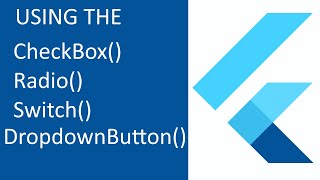 USING CHECKBOX RADIO SWITCH amp DROPDOWNBUTTON IN FLUTTER [upl. by Annahaj]