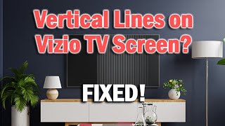 Vizio TV Vertical Lines on Screen FIXED [upl. by Eeima245]