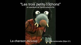 quotLes trois petits cochonsquot  La chanson du Loup [upl. by Nnylecyoj849]