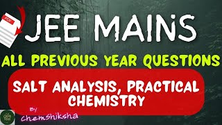 JEE MAINS ALL PREVIOUS YEAR QUESTIONS  SALT ANALYSIS QULITATIVE QUANTITAVTIVE ANALYSIS TILL 2024 [upl. by Anirehtak]