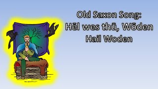 Old Saxon song Hel wes thu Woden [upl. by Yesdnil]