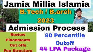 Jamia BTechBArch Full Details 2023  Admission Process  Detailed Review  Placement Fee Cutoff [upl. by Nyleak518]