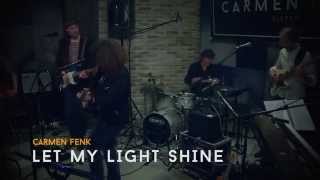 Carmen Fenk amp Band  Let My Light Shine live [upl. by Annauj]