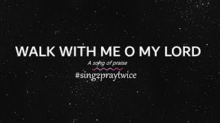 Song of praise3  Walk with me O my Lord [upl. by Igor]