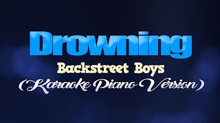 DROWNING  Backstreet Boys KARAOKE PIANO VERSION [upl. by Karli219]