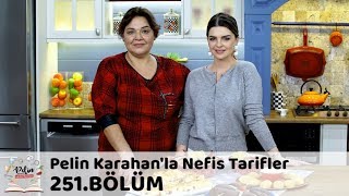 Pelin Karahanla Nefis Tarifler 251 Bölüm  3 Aralık 2018 [upl. by Atirhs]