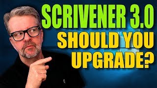 Scrivener 30 Should You Upgrade [upl. by Neala719]