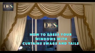 How to Dress your windows with Curtains Swags and tails [upl. by Lorelei]