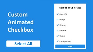 Custom Animated Checkbox Using HTML CSS amp JavaScript  Select all checkboxes [upl. by Atikam]