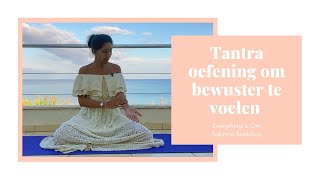 Tantra oefeningen voor beginners  Tantra voor vrouwen  Oefening voor zelfliefde [upl. by Parthenia241]