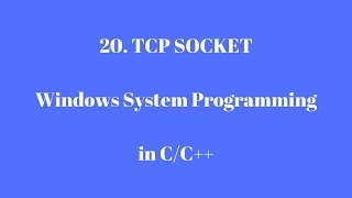 20TCP SOCKET  Windows System Programming in CC [upl. by Jordanson]