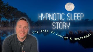 Hypnotic Sleep Story Destress amp Calm Your Mind [upl. by Raleigh77]