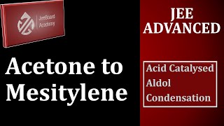 Acid Catalysed Aldol Condensation Formation of Mesitylene [upl. by Yemrej]