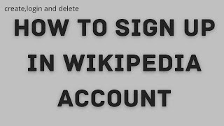 How To Sign Up In Wikipedia Account  Sign Up Wikipedia Account Tutorial  Wikipedia [upl. by Gnuy]