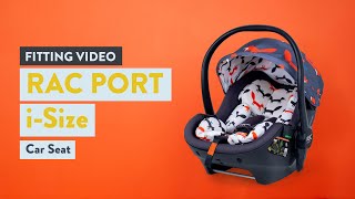 Cosatto RAC Port iSize Car Seat Fitting Video [upl. by Lahey]