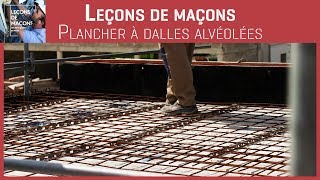 Les bons gestes en maçonnerie  Plancher à dalles alvéolées [upl. by Asereht994]