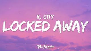 R City  Locked Away Lyrics ft Adam Levine [upl. by Marjana]