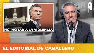 NO INCITAR A LA VIOLENCIA  Editorial de Roberto Caballero [upl. by Eednus]