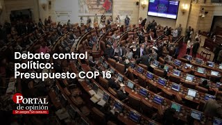 envivo Debate control político en Senado presupuesto para la COP16 COMISIÓN IV [upl. by Alraep]