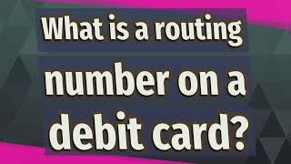 What is a routing number on a debit card [upl. by Pega]