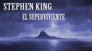 El Superviviente  Stephen King [upl. by Hannie]