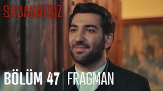 Sadakatsiz 47 Bölüm Fragmanı [upl. by Anglo113]