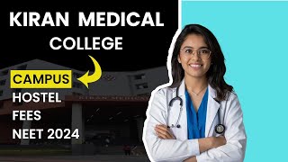 Kiran Medical College Surat  Campus Tour  Hostel  Fees  NEET 2024 [upl. by Drais]