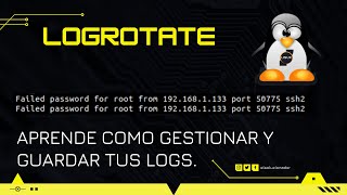 LOGROTATE  Aprende a gestionar y guardar tus logs en LINUX [upl. by Ennazzus]