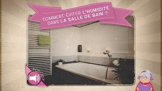 Comment éviter lhumidité dans la salle de bain [upl. by Hulburt]