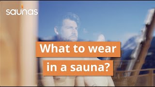 What to Wear in the Sauna [upl. by Vaas]