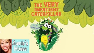 🐛 Kids Book Read Aloud THE VERY IMPATIENT CATERPILLAR A Very Funny Story by Ross Burach [upl. by Azaria]