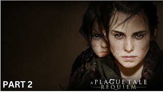 A Plague Tale Requiem PART 2 [upl. by Rebel]