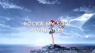 Rocka My Soul  Alvin Ailey Revelation [upl. by Ellie]