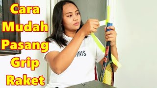 Tutorial Cara Mudah Pasang Grip Raket [upl. by Amikat]