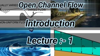 1 Open Channel Flow OCF  Introduction  Fluid Mechanics  Types of Open Channel Flow  Shiwani Jha [upl. by Edmon]