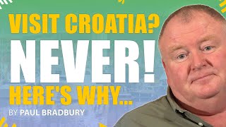 25 Reasons You Should NEVER Visit Croatia [upl. by Nolos103]