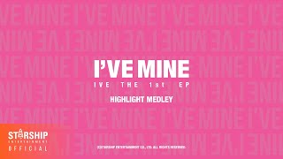 IVE 아이브 ‘I’VE MINE’ Highlight Medley [upl. by Trilby930]