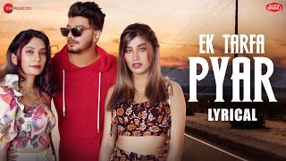 Ek Tarfa Pyar  Lyrical  Aamir Somya Doll  Srishti Bhandari SanjeevAjay  Zee Music Originals [upl. by Donn]