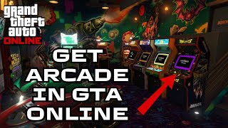 How to Get Arcade on GTA V Online 2024  Obtain GTA V Online Arcade [upl. by Eak]