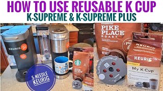 How to Use Reusable KCup Keurig KSupreme amp K Supreme PLUS K Cup Coffee Maker MY K CUP Filter [upl. by Naoj545]