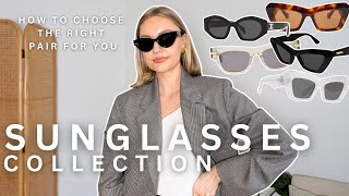 SUNGLASSES COLLECTION amp HOW TO CHOOSE THE RIGHT ONES FOR YOU  LUXURY SUNGLASSES [upl. by Reppiks314]