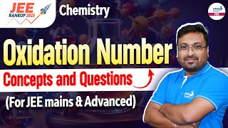 Oxidation Number  Concepts and Questions For JEE Mains amp Advanced  Class 11 Chemistry  LIVE [upl. by Nosnibor412]