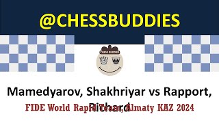 FIDE World Rapid Team  Mamedyarov Shakhriyar vs Rapport Richard  Almaty KAZ 2024 chessgame [upl. by Stewardson586]