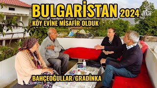 BULGARİSTANDA KÖY EVİNE MİSAFİR OLDUK  KÖY HAYATI  KÖY İŞLERİ  KÖY BELGESELİ 2024 [upl. by Ailis]