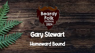 Gary Stewart  Homeward Bound Live at Beardy Folk Festival 2024 [upl. by Havelock]