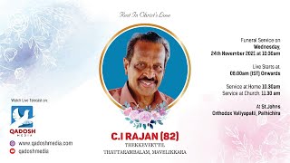 FUNERAL SERVICE  CI RAJAN 82 THEKKEVEETTIL MAVELIKKARA  24112021 0800 AM IST  QADOSH MEDIA [upl. by Sato]